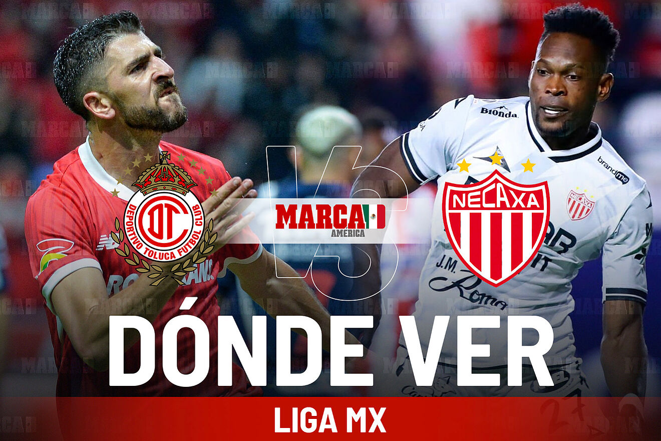 Liga MX 2025: Toluca vs Necaxa transmisión: dónde ver hoy, alineaciones ...